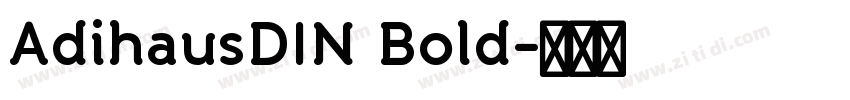 AdihausDIN Bold字体转换